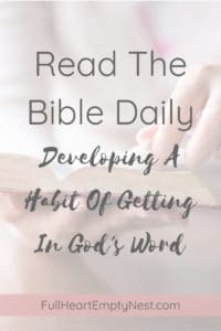 words read the bible daily developing a habit of getting in god's word over a picture of a woman holding an open bible