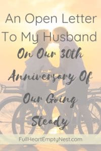a man and woman standing by bikes kissing with the words an open letter to my husband on our 30th anniversary of our going steady
